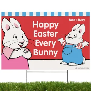 Max & Ruby Easter, Yard Sign